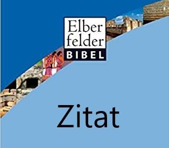 Aanhalingen uit de Bijbel - Citations - Quotations Elb
